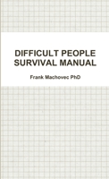 Difficult People Survival Manual 1105943933 Book Cover