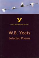 York Notes Advanced on "Selected Poems of W.B. Yeats" (York Notes Advanced) 0582414679 Book Cover