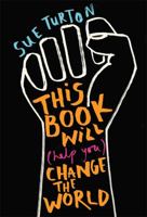 This Book Will (Help You) Change the World 152636090X Book Cover