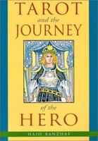 Tarot and the Journey of the Hero 1578631173 Book Cover
