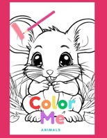 Color Me Animal Coloring Book for Boys and Girls B0CTYSP61Z Book Cover