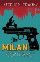 The Milan Contract: A Gripping Tale of Murder, Intrigue and Betrayal 1838396209 Book Cover