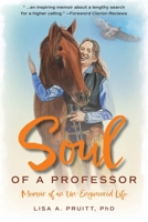 Soul of a Professor: Memoir of an Un-Engineered Life B0BDTMT3KJ Book Cover