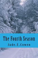 The Fourth Season: Book 1 - The First Winter 1533129258 Book Cover