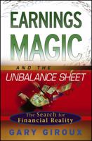 Earnings Magic and the Unbalance Sheet: The Search for Financial Reality 0471768553 Book Cover