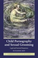 Child Pornography and Sexual Grooming: Legal and Societal Responses 0521885825 Book Cover