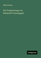 Der Porphyritzug von Wilsdruff-Potschappel 3563918619 Book Cover