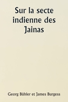 Sur la secte indienne des Jainas 9359257184 Book Cover