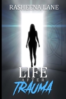 Life After Trauma B0BZF4Z5TF Book Cover