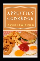 Appetites Cookbook: The Most Intriguing Recipes null Book Cover