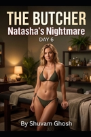 THE BUTCHER: Natasha’s Nightmare DAY 6 B0H73J98MX Book Cover