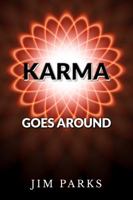 Karma Goes Around 0989965708 Book Cover