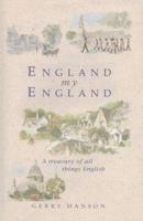 England, My England: A Treasury of All Things English 1861058934 Book Cover