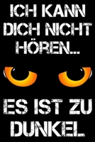 Ich Kann Dich Nicht Hören Es Ist Zu Dunkel Notizbuch: DIN A5 Kariert 120 Seiten | Planer Tagebuch Notizheft Notizblock Journal To Do Liste | Augen ... Adventskalender Geburtstag (German Edition) 1713254875 Book Cover