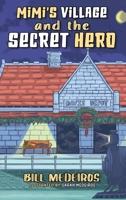 Mimi's Village and the Secret Hero (Life Lessons with Mimi & Peepa) B0GXCKFWCR Book Cover