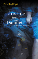 Justice for the Damned: Medieval Mystery 1590583302 Book Cover