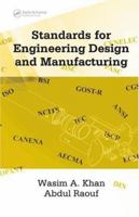 Standards for Engineering Design and Manufacturing (Mechanical Engineering) 0367391546 Book Cover