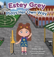 Estey Grey Plays Her Own Way 1970471395 Book Cover