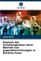 Analyse der Schwierigkeiten beim Betrieb von Jugendeinrichtungen in Burkina Faso: 6204131575 Book Cover