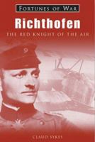 Richthofen: The Red Knight of the Air (Fortunes of War) 1841450308 Book Cover