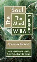 The Soul: The Mind, Will & Emotions 1963176049 Book Cover