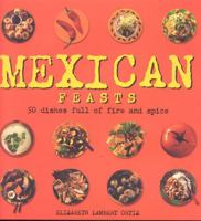 Mexican Feasts 184476222X Book Cover