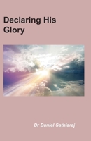 Declaring His Glory: Make known among the nations 1675339279 Book Cover