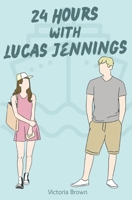 24 Hours with Lucas Jennings B0C9S8W2SC Book Cover