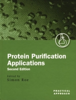 Protein Purification Applications: A Practical Approach 0199636729 Book Cover