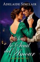 Sous le Seuil de l'Amour (Amour Retrouvé) B0G1M5GDYL Book Cover