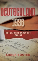 Deutschland 1936 - Ein Jahr im braunen Dunst 3749795207 Book Cover