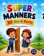 SUPER MANNERS: 30 Do's & Don'ts B0H7CQ49F9 Book Cover