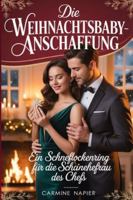 Die Weihnachtsbaby-Anschaffung: Ein Schneeflockenring für die schwangere Scheinehefrau des Chefs (German Edition) B0G59NH2LS Book Cover