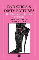Bad Girls and Dirty Pictures 0745305245 Book Cover