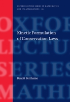 Kinetic Formulation of Conservation Laws 0198509138 Book Cover