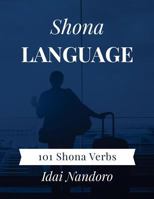 Shona Language: 101 Shona Verbs 1983617172 Book Cover