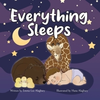Everything Sleeps 0473617765 Book Cover