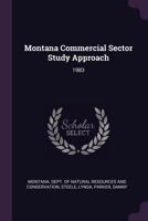 Montana Commercial Sector Study Approach: 1983 137826813X Book Cover