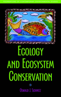 Ecology and Ecosystem Conservation (Foundations of Contemporary Environmental Studies Series) 1597260495 Book Cover