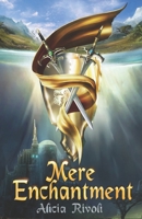Mere Enchantment 1475145535 Book Cover