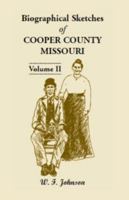 Biographical Sketches of Cooper County, Missouri, PART II 0788451898 Book Cover