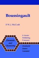 Boussingault: Chemist and Agriculturist (Chemists and Chemistry) 902771682X Book Cover