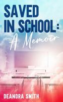 Saved in School: A Memoir null Book Cover