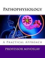Pathophysiology: A Practical Approach 1548815179 Book Cover