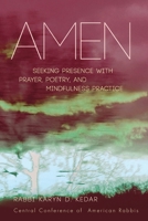 Amen: Seeking Presence with Prayer, Poetry, and Mindfulness Practice 0881233501 Book Cover