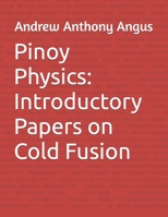 Pinoy Physics: Introductory Papers on Cold Fusion B09JV9FGHK Book Cover