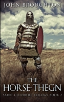 The Horse-Thegn: Clear Print Edition 4824103614 Book Cover