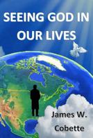 Seeing God in Our Lives 1539041700 Book Cover
