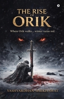 The Rise of Orik B0GX2F5Y7Z Book Cover