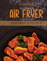 The Ultimate Air Fryer Cookbook: 500 Most Wanted Air Fryer Recipes 180214546X Book Cover